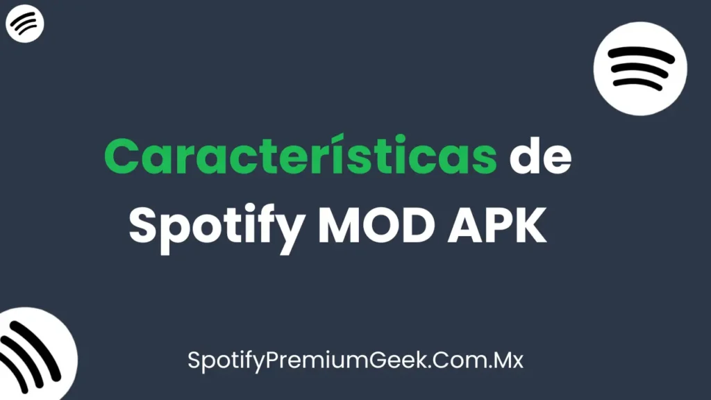 Características de spotify mod apk